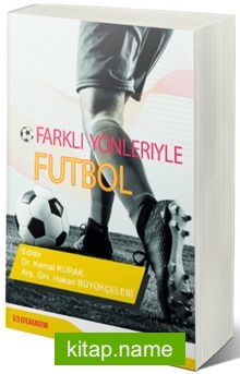 Farklı Yönleri İle Futbol