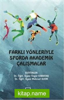 Farklı Yönleriyle Sporda Akademik Çalışmalar