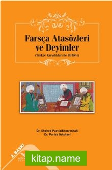 Farsça Atasözleri ve Deyimler (Türkçe Karşılıkları İle Birlikte)