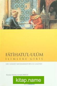 Fatihatu’l-Ulum İlimlere Giriş