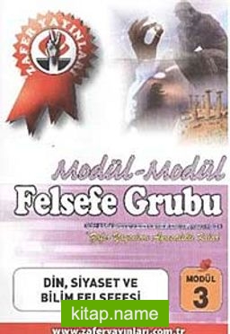 Felsefe Grubu Modül -3 / Din, Siyaset ve Bilim Felsefesi