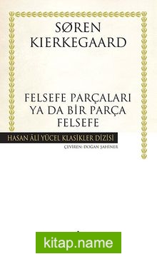 Felsefe Parçaları Ya da Bir Parça Felsefe (Ciltli)