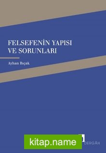 Felsefenin Yapısı ve Sorunları