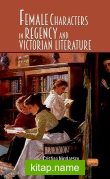 Female Characters in Regency and Victorian Literature