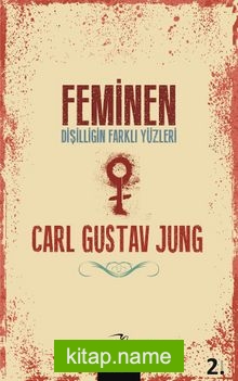 Feminen Dişilliğin Farklı Yüzleri