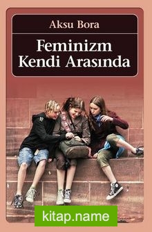 Feminizm Kendi Arasında