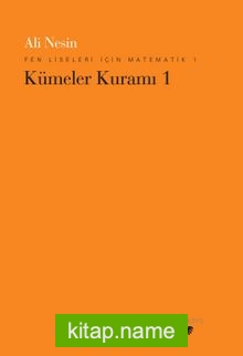 Fen Liseleri için Matematik 1 / Kümeler Kuramı 1