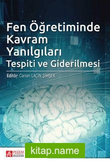 Fen Öğretiminde Kavram Yanılgıları Tespiti ve Giderilmesi