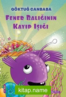 Fener Balığının Kayıp Işığı