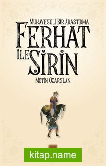 Ferhat ile Şirin  Mukayeseli Bir Araştırma