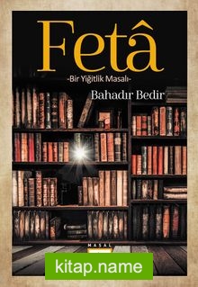 Feta Bir Yiğitlik Masalı