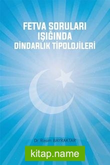 Fetva Soruları Işığında Dindarlık Tipolojileri