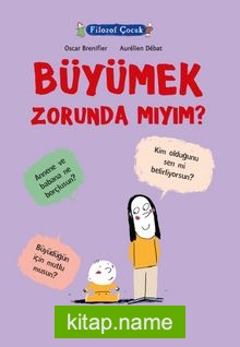 Filozof Çocuk / Büyümek Zorunda mıyım?