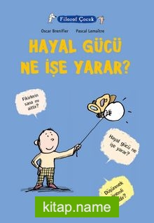 Filozof Çocuk / Hayal Gücü Ne İşe Yarar?