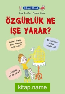 Filozof Çocuk / Özgürlük Ne İşe Yarar?