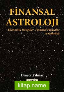 Finansal Astroloji  Ekonomik Döngüler, Finansal Piyasalar ve Gökyüzü
