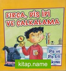 Fırça, Diş İpi ve Çalkalama / Diş Eti ve Diş Eti Bakımı