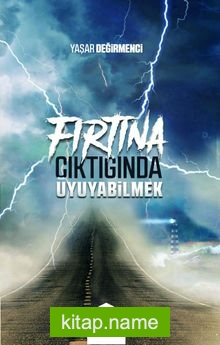 Fırtına Çıktığında Uyuyabilmek