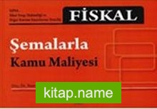 Fiskal – Şemalarla Kamu Maliyesi