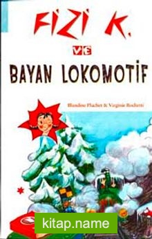 Fizi K ve Bayan Lokomotif