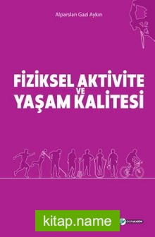 Fiziksel Aktivite Ve Yaşam Kalitesi