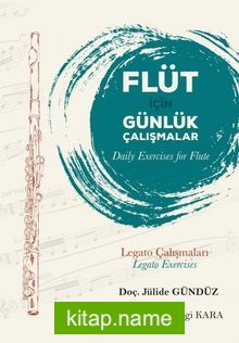 Flüt İçin Günlük Çalışmalar  Daily Exercises for Flute