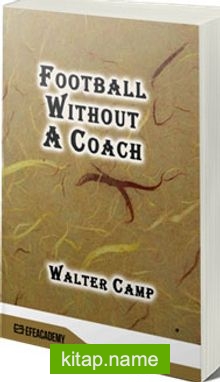 Football Without A Coach (Classic Reprint)