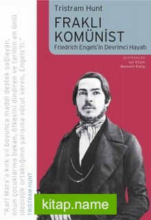 Fraklı Komünist Friedrich Engels’in Devrimci Hayatı