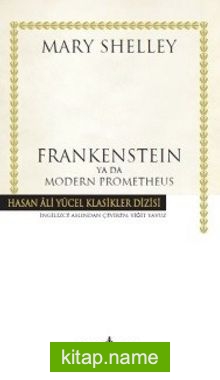 Frankenstein ya da Modern Prometheus (Ciltli)