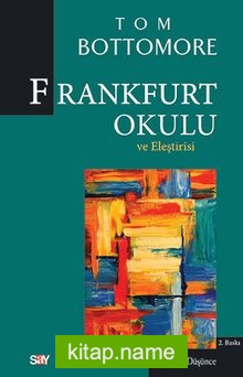 Frankfurt Okulu ve Eleştirisi