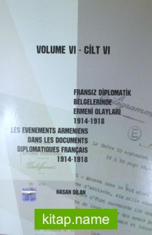 Fransız Diplomatik Belgelerinde Ermeni Olayları (1914-1918) Cilt Cilt 6