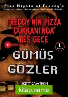 Freddy’nin Pizza Dükkanı’nda Beş Gece Gümüş Gözler (1. Kitap)
