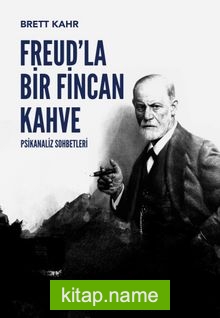 Freud’la Bir Fincan Kahve / Psikanaliz Sohbetleri 1