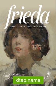 Frieda Gerçek Lady Chatterley’in Romanı