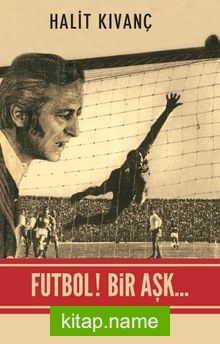 Futbol! Bir Aşk…