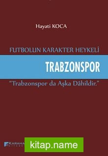 Futbolun Karakter Heykeli Trabzonspor