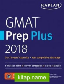 GMAT Prep Plus 2018: 6 Practice Tests + Proven Strategies + Online + Video + Mobile