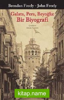 Galata, Pera, Beyoğlu: Bir Biyografi