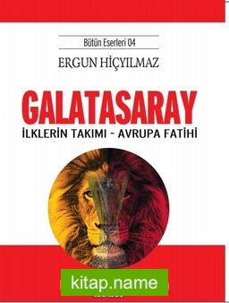 Galatasaray  İlklerin Takımı – Avrupa Fatihi