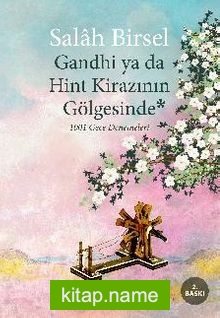 Gandhi ya da Hint Kirazının Gölgesinde  1001 Gece Denemeleri