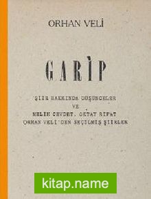 Garip  Şiir Hakkında Düşünceler ve Melih Cevdet, Oktay Rifat, Orhan Veli’den Seçilmiş Şiirler (Numaralı Özel Baskı)