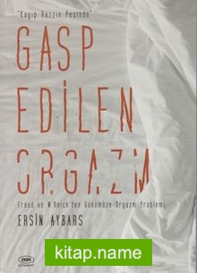 Gasp Edilen Orgazm Kayıp Hazzın Peşinde