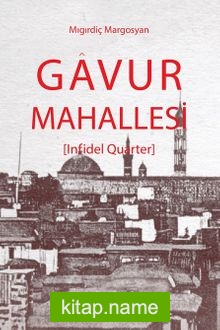 Gavur Mahallesi (Infidel Quarter)