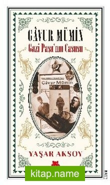 Gavur Mümin – Gazi Paşa’nın Casusu