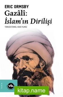 Gazali: İslam’ın Dirilişi