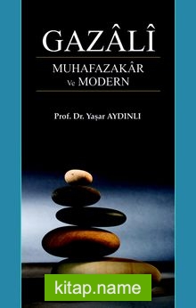 Gazali Muhafazakar ve Modern