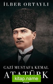 Gazi Mustafa Kemal Atatürk (Ciltli)