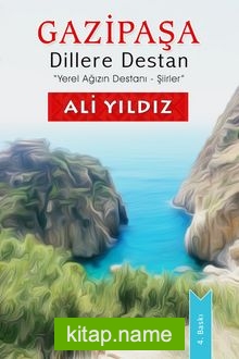 Gazipaşa Dillere Destan Yerel Ağızın Destanı-Şiirler