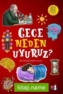 Gece Neden Uyuruz? / Akıl Çelen Serisi 3