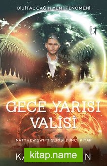 Gece Yarısı Valisi / Dijital Çağın Yeni Fenomeni – Matthew Swift Serisi İkinci Kitap